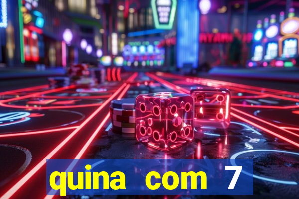 quina com 7 dezenas valor